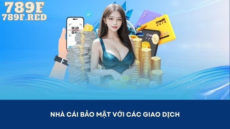 Các giao dịch tại sân chơi được bảo mật an toàn