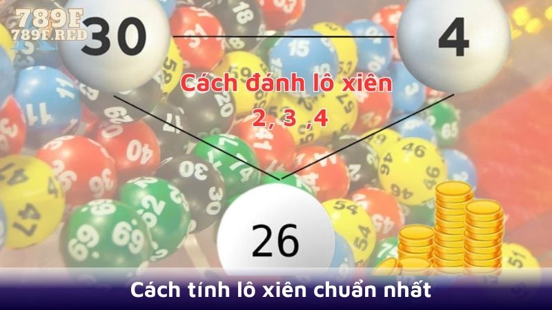 Cách tính lô xiên chuẩn nhất
