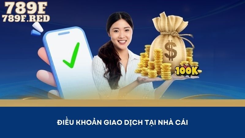 Chú ý các điều khoản liên quan đến các giao dịch