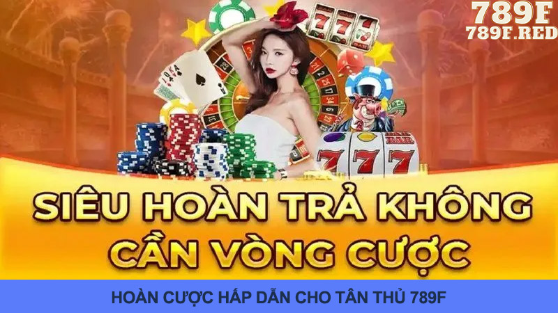 Khuyến mãi hoàn cược cho thành viên mới