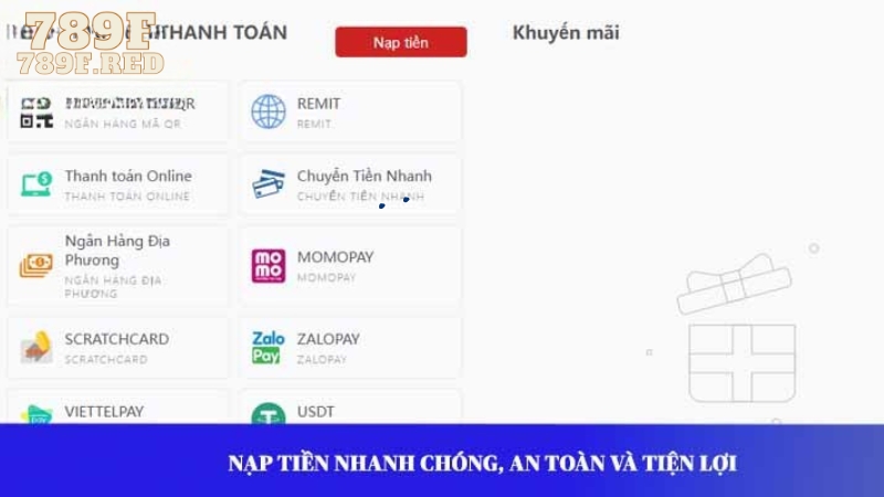 Nạp tiền nhanh chóng, an toàn và tiện lợi