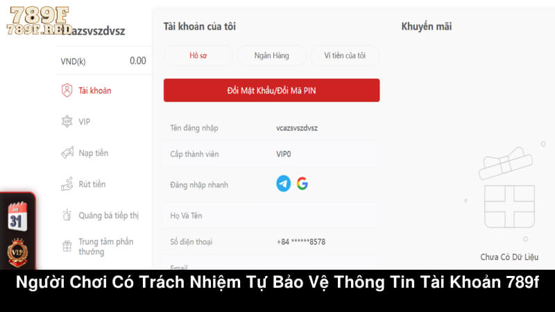 Người chơi có trách nhiệm tự bảo vệ thông tin tài khoản 789F