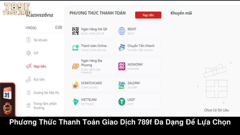 Phương thức thanh toán giao dịch 789F đa dạng để lựa chọn