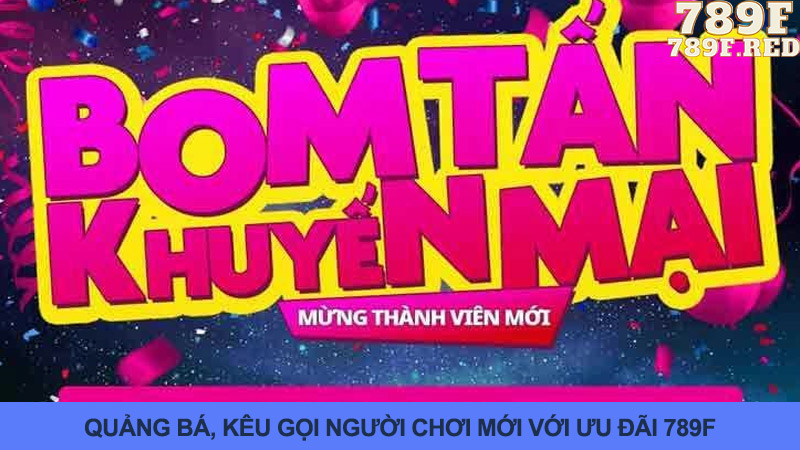 Tìm kiếm người chơi mới với các khuyến mãi hấp dẫn